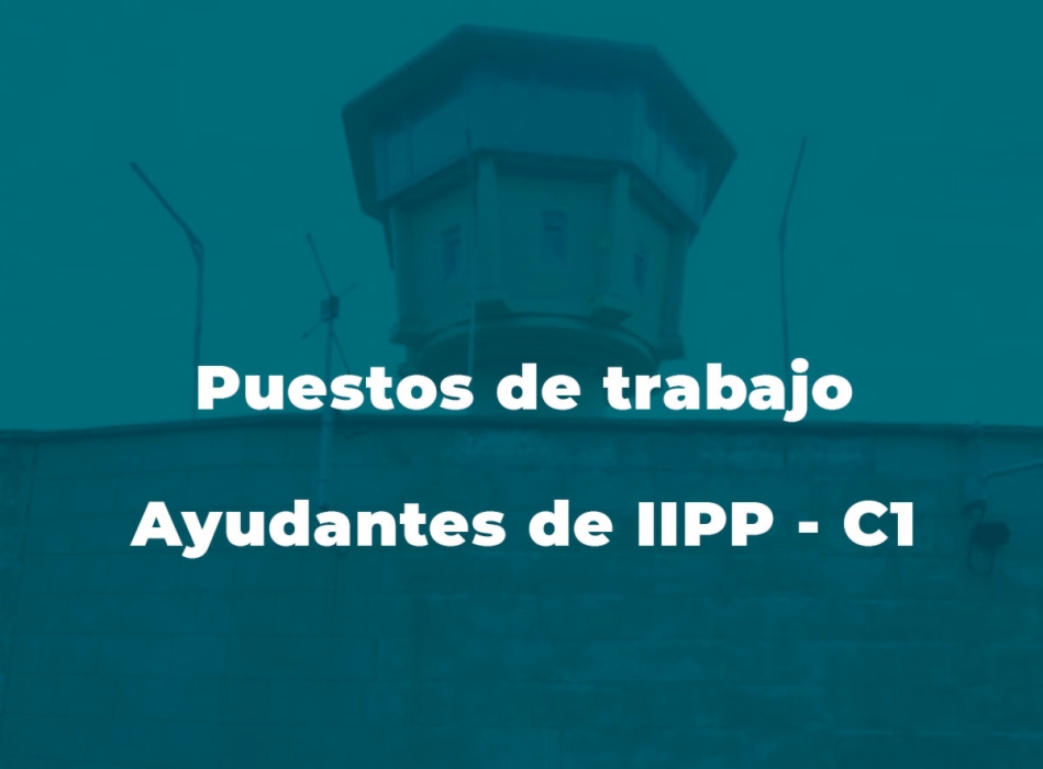 Puestos de trabajo en el Cuerpo de Ayudantes de Instituciones Penitenciarias